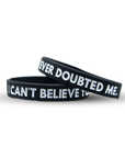 I CAN'T BELIEVE YOU EVER DOUBTED ME